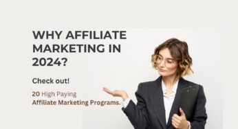 Why opt Affiliate Marketing in 2024? Know its potential.